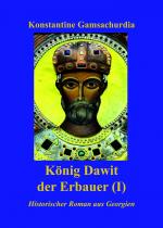 Konstantine Gamsachurdia: König Dawit de