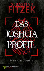 ISBN 9783910531277: Das Joshua Profil | In Einfacher Sprache | Sebastian Fitzek | Taschenbuch | 144 S. | Deutsch | 2024 | Spaß am Lesen GmbH | EAN 9783910531277