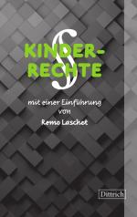 ISBN 9783910732391: KINDERRECHTE | mit einer Einführung von Remo Laschet | Remo Laschet | Taschenbuch | 148 S. | Deutsch | 2025 | Dittrich Verlag | EAN 9783910732391