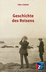 ISBN 9783910740211: Geschichte des Reisens