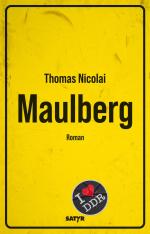 ISBN 9783910775312: Maulberg – satirischer Gegenwartsroman