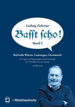 ISBN 9783910940024: Basst scho! Band 5 - Bairische Wörter, Lautungen, Grammatik. Zu Fragen und Anregungen aus der Leserschaft der Mittelbayerischen Zeitung 2012 bis 2023