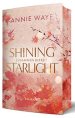 ISBN 9783911068116: Shining Starlight: Zusammen befreit | Prickelnde New-Adult-Romance mit "Secret Identity" Trope und garantiertem Farbschnitt | Annie C. Waye | Taschenbuch | Lovely Fall | 296 S. | Deutsch | 2024