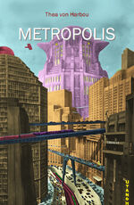 ISBN 9783911230087: Metropolis - Neuausgabe des erstmals 1926 erschienenen Romans in neuer deutscher Rechtschreibung