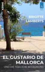 ISBN 9783911472036: El Gustario de Mallorca und die tödliche Begegnung | Brigitte Lamberts | Taschenbuch | Deutsch | 2024 | adakia Verlag UG | EAN 9783911472036