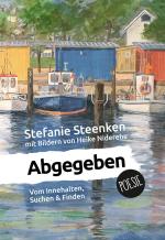 ISBN 9783911495028: Abgegeben – Vom Innehalten, Suchen und Finden