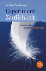 ISBN 9783920207933: Experiment Zärtlichkeit - Ein neuer Weg zu mehr Herzlichkeit