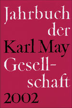 ISBN 9783920421858: Jahrbuch der Karl-May-Gesellschaft 2002. Herausgegeben von Claus Roxin, Helmut Schmiedt, Reinhold Wolff und Hans Wollschläger.