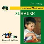 "Zuhause" - Kinderheft mit CD - Teil 1. Liederheft.