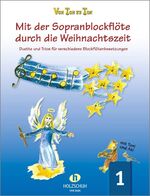 ISBN 9783920470597: Mit der Sopranblockflöte durch die Weihnachtszeit 1 | Duette und Trios für verschiedene Blockflötenbesetzungen | Eva-Maria Zahner | Broschüre | 40 S. | Deutsch | 2004 | Musikverlag Holzschuh