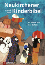 Irmgard Weth: Neukirchener Kinder-Bibel. Irmgard Weth: Neukirchener Kinder-Bibel.