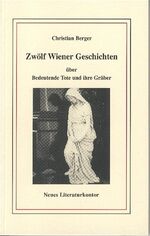 ISBN 9783920591353: Zwölf Wiener Geschichten über bedeutende Tote und ihre Gräber