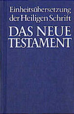 ISBN 9783920609102: Das Neue Testament. Einheitsübersetzung der Heiligen Schrift.