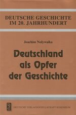 ISBN 9783920722559: Deutschland als Opfer der Geschichte