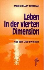 ISBN 9783920780467: Leben in der vierten Dimension - Von Zeit und Ewigkeit