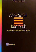 ISBN 9783920993591: Das AppleScript Kochbuch, m. CD-ROM Bauer, Walter and Gumpel, Bernd