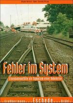 ISBN 9783921304334: Schatten der Eisenbahngeschichte / Fehler im System – Eisenbahnunfälle als Symptom einer Bahnkrise (Grossheringen - Eschede - Brühl...)