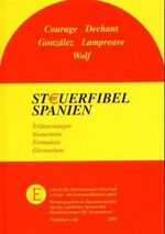 ISBN 9783921326329: Steuerfibel Spanien. Erläuterungen zum spanischen Steuerrecht. Steuertexte / Formulare / Glossarium