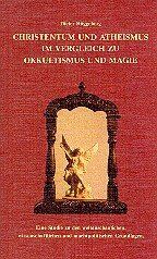 ISBN 9783921338124: Christentum und Atheismus im Vergleich zu Okkultismus und Magie - Eine Studie zu den weltanschaulichen, wissenschaftlichen und machtpolitischen Grundlagen