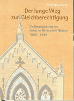 ISBN 9783921434246: Der lange Weg zur Gleichberechtigung – Die Emanzipation der Juden im Herzogtum Nassau 1806-1866. Eine Dokumentation