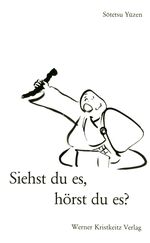 ISBN 9783921508589: Siehst du es, hörst du es?: Zen-Unterweisungen