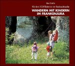 ISBN 9783921590713: Wandern mit Kindern im Frankenjura - Mit dem VGN-Ticket in der Rucksacktasche