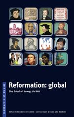 2015: Reformation: global - Eine Botschaft bewegt die Welt