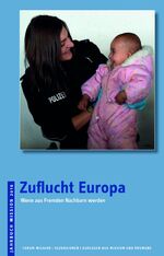 ISBN 9783921620984: 2016: Zuflucht Europa - Wenn aus Fremden Nachbarn werden