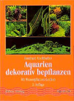 Aquarien dekorativ bepflanzen – Mit Wasserpflanzen-Lexikon