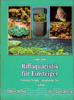 ISBN 9783921684597: Riffaquaristik für Einsteiger. Preiswerte Einrichtung - Pflegeleichte Tiere