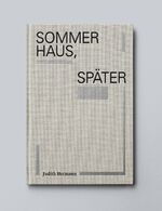 ISBN 9783921743690: Sommerhaus, später (bibliophile Sonderausgabe der Maximilian-Gesellschaft, 2021).