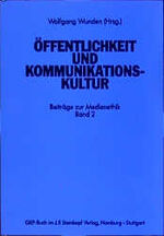 ISBN 9783921766644: Öffentlichkeit und Kommunikationskultur. Band 2. Beiträge zur Medienethik