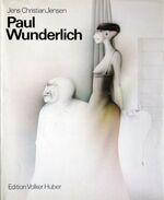 ISBN 9783921785140: Paul Wunderlich. Das malerische, graphische und plastische Werk - Eine Werkmonographie