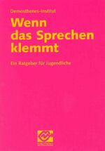 ISBN 9783921897331: Wenn das Sprechen klemmt - ein Ratgeber für Jugendliche