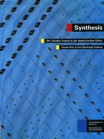 ISBN 9783921997185: Synthesis - Die visuellen Künste in der elektronischen Kultur /Visual Arts in the Electronic Culture