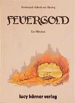 ISBN 9783922028185: Feuergold – Ein Märchen