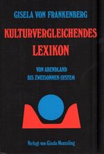 ISBN 9783922129066: Kulturvergleichendes Lexikon - Von Abendland bis Zweisonnen-System