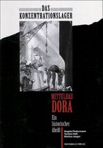 ISBN 9783922131946: Das Konzentrationslager Mittelbau Dora – Ein historischer Abriss.