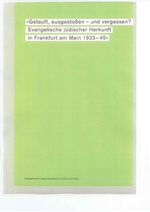 ISBN 9783922179498: Getauft, ausgestoßen - und vergessen? Evangelische jüdischer Herkunft in Frankfurt am Main 1933-45