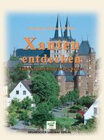 ISBN 9783922201663: Xanten entdecken : Führer zu den historischen Bauten