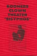 ISBN 9783922220527: Bogners Clown Theater "Sisyphos" - Darstellung und Wirkungsweise des Clownesken zwischen "kritischer Selbstreflektion" und "Unterhaltung".