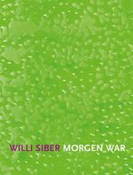 ISBN 9783922268659: Willi Siber, morgen war