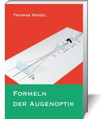 Thomas Nagel: Formeln der Augenoptik Thomas Nagel: Formeln der Augenoptik