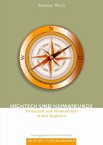 ISBN 9783922275275: Hightech und Heimatkunde - Wirtschaft und Wissenschaft in den Regionen.