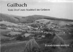 Gailbach - Vom Dorf zum Stadtteil im Grünen