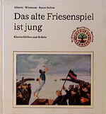 ISBN 9783922365532: Das alte Friesenspiel ist jung – Klootschiessen und Bosseln - seine Geschichte in Gegenwart und Zukunft