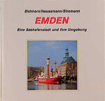 ISBN 9783922365969: Emden – Eine Seehafenstadt und ihre Umgebung