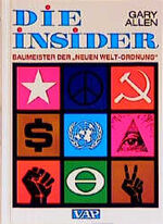 ISBN 9783922367000: Die Insider Band 1 Baumeister der neuen Weltordnung [Unter Mitarb. von Larry Abraham]