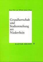 ISBN 9783922412083: Grundherrschaft und Stadtentstehung am Niederrhein - Referate der 6. Niederrhein-Tagung des Arbeitskreises niederrheinischer Kommunalarchivare für Regionalgeschichte (24.-25.2.1989 in Kleve)