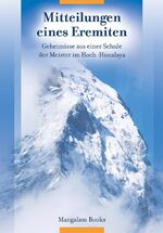 ISBN 9783922477808: Mitteilungen eines Eremiten - Geheimnisse aus e. Schule d. Meister im Hoch-Himalaya